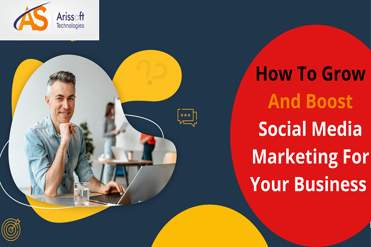 How To Grow And Boost Social Media Marketing For Your Business ...