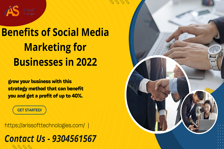 Benefits of Social Media Marketing for Businesses in 2022 | Arissoft ...