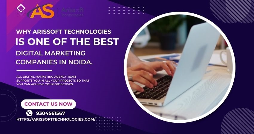 Why Arissoft Technologies is One of the Best Digital Marketing ...
